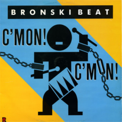 C'mon C'mon - Bronski Beat