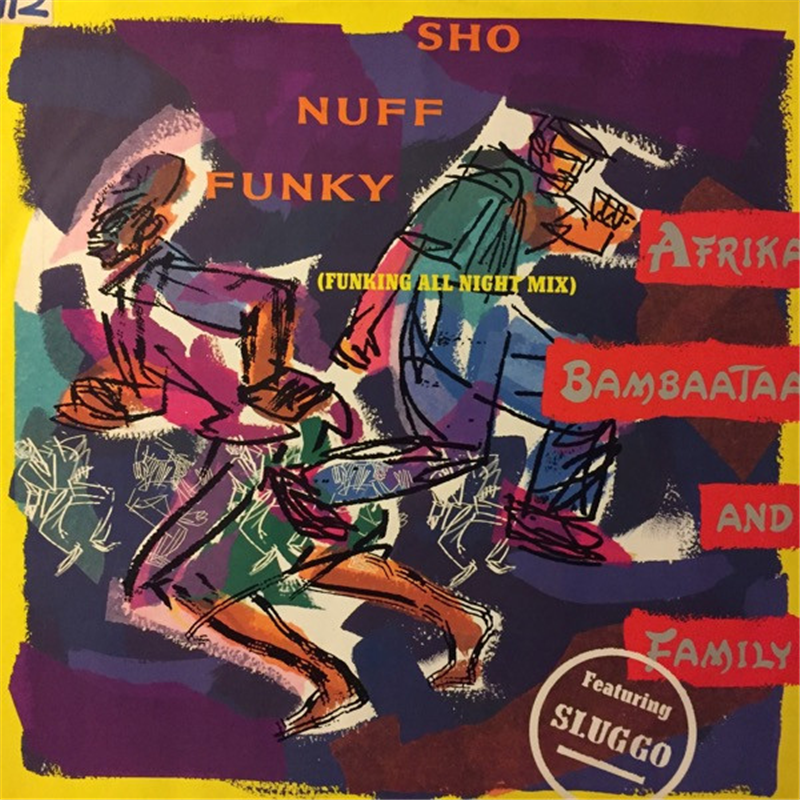 Sho nuff funky - Afrika Bambaata & Family feat Sluggo