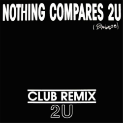 Nothing compare 2U (Club Remix) - 2U