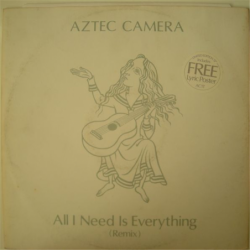 All I need is everything (Remix) - Aztec Camera