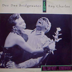 Till the next … somewhere - Bridgewater Dee Dee & Ray Charles