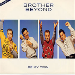 Be my twin - Brother Beyond The