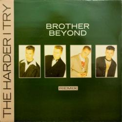 The harder I try (Remix) - Brother Beyond The