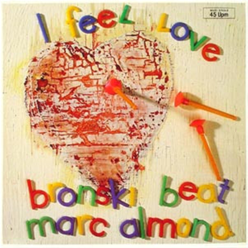 I feel love - Bronski Beat