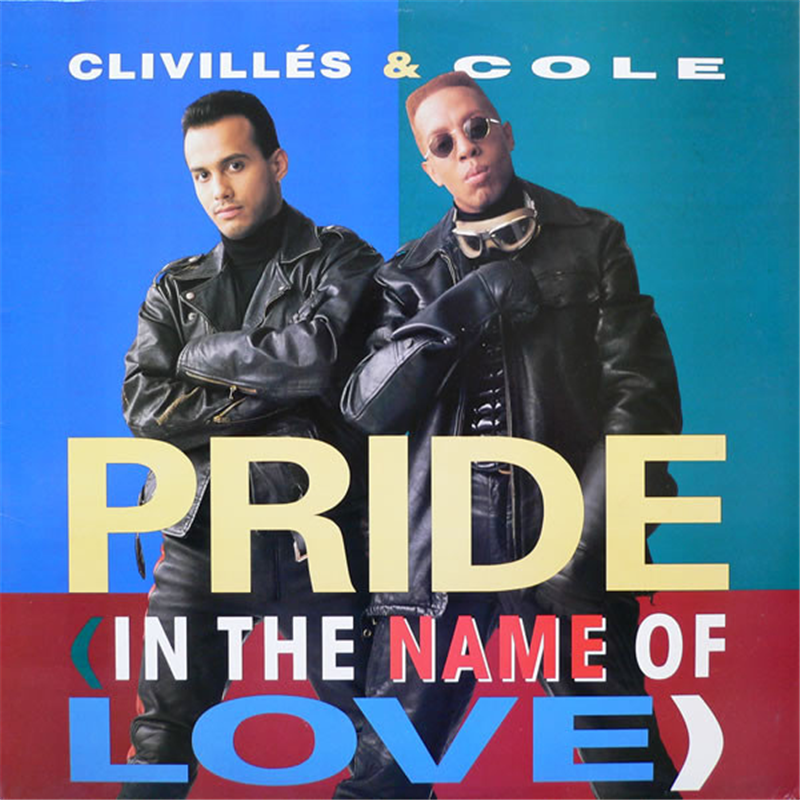 Pride (In the name of love) - Clivilles & Cole