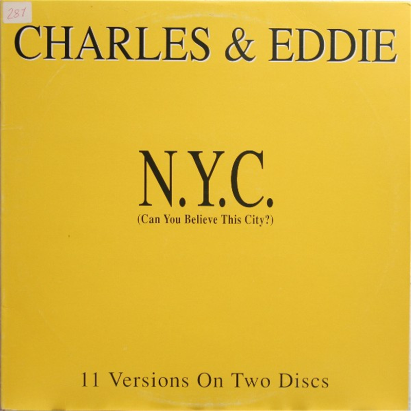 N.Y.C. (Can You Believe This City?) - Charles & Eddie