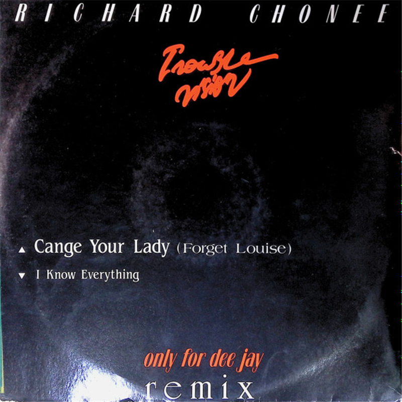 Change Your Lady (Forget Louise) - Chonee Richard