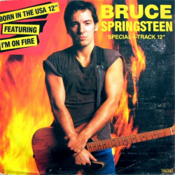 I'm of fire / Born in the USA - Springsteen Bruce