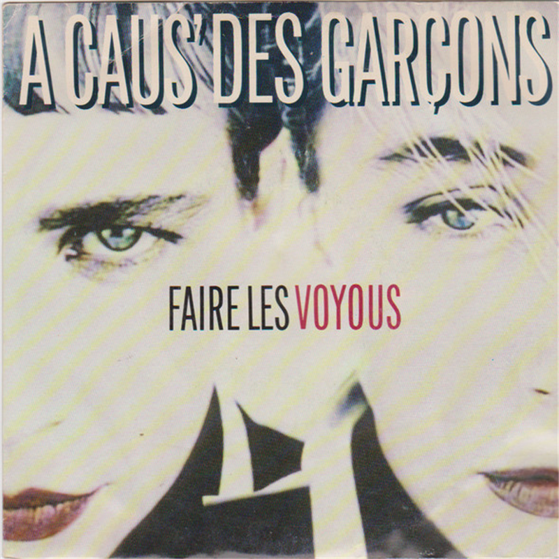 Faire les voyous - A caus' des garcons