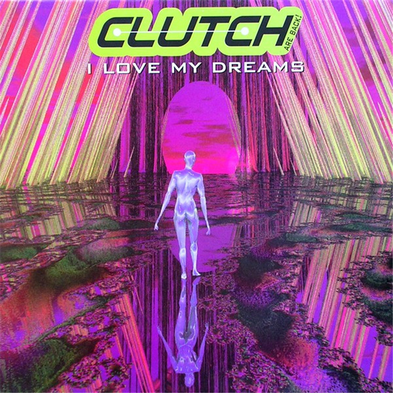 I love my dreams - Clutch