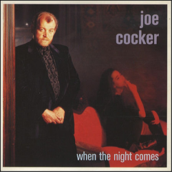 When the night comes - Cocker Joe