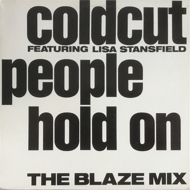 People hold on (The Blaze Mix) - Coldcut featuring Lisa Stansfield