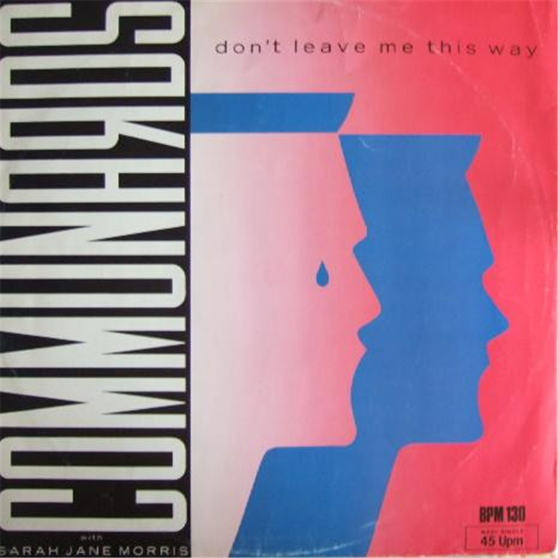 Don't leave me this way - Communards The