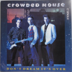 Don't dream it's over - Crowded House