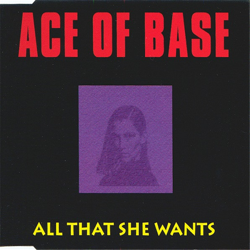 All that she wants - Ace of Base