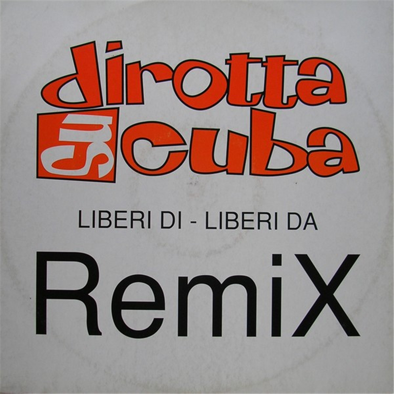 Liberi di liberi da Remix - Dirotta su Cuba