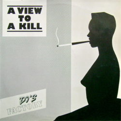 A view to a kill - DJ'S Factory