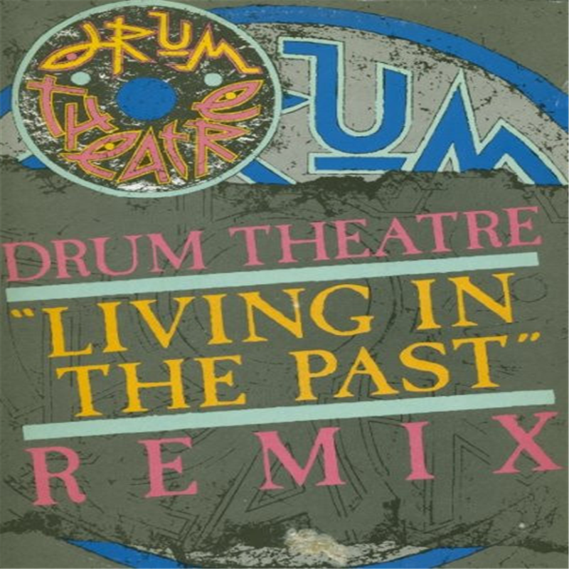 Living in the past Remix - Drum Theatre