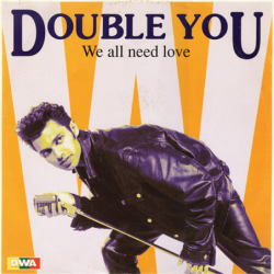 We all need love - Double You