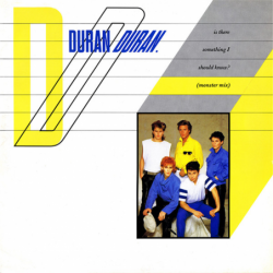 Is there something I should know ? (Monster Mix) - Duran Duran