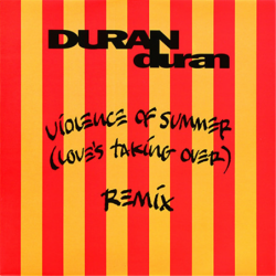 Violence of Summer Remix - Duran Duran