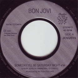 Someday I'll be saturday hignt - Bon Jovi