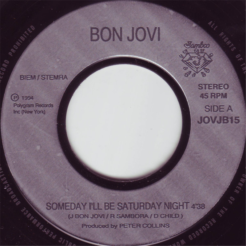 Someday I'll be saturday hignt - Bon Jovi