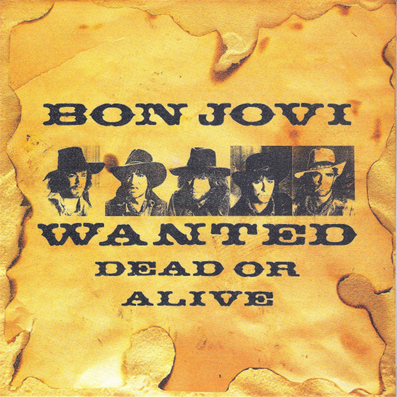 Wanted dead or alive - Bon Jovi