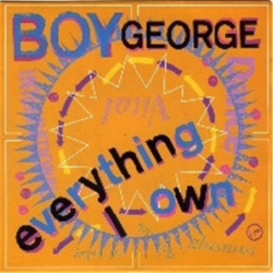 Everything I own - Boy George