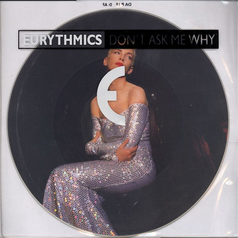 Don't ask me why - Eurythmics